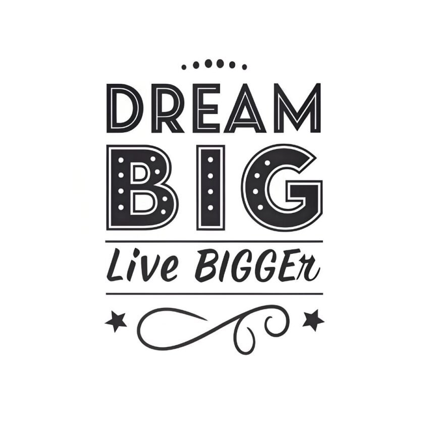 Motivational wall art reading “Dream Big, Live Bigger”
