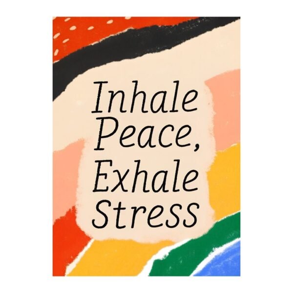 Framed wall art design reading "Inhale Peace, Exhale Stress"