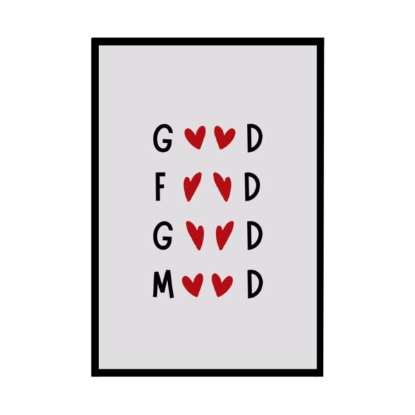 Framed print featuring the phrase "Good Food, Good Mood" in stylish lettering, perfect for food lovers.