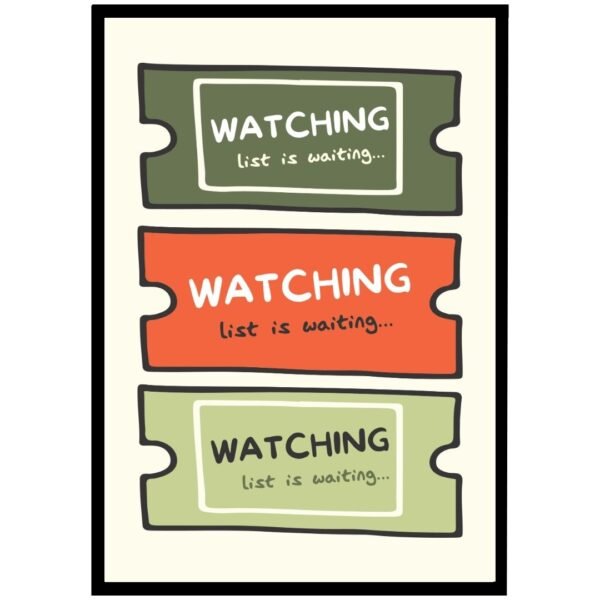 Illustration of three movie tickets with the text 'WATCHING list is waiting...' in green, red, and orange.