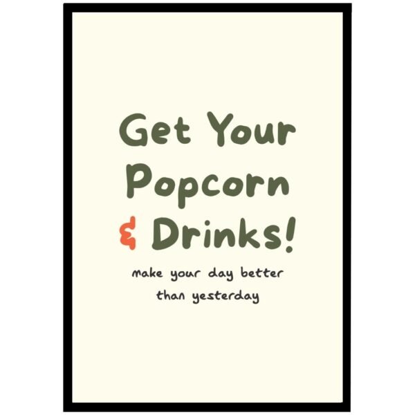 Poster with text encouraging to get popcorn and drinks, featuring playful typography.